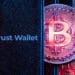Billetera con bitcoins y logo de Trust Wallet.